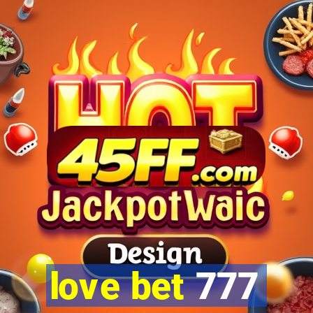 love bet 777